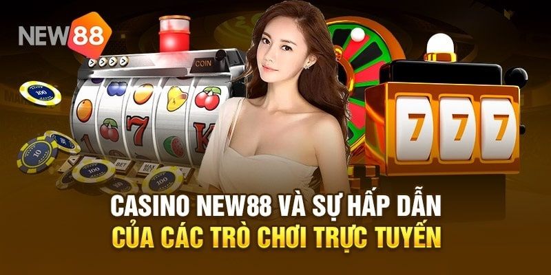 Giới Thiệu Về Casino New88