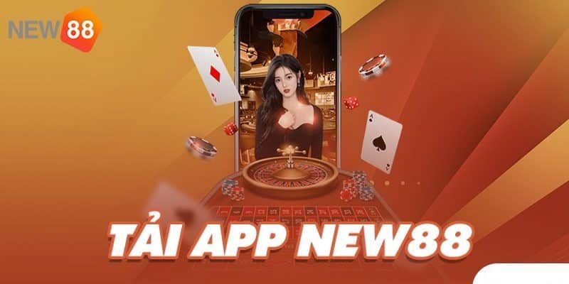 Lợi ích khi tải app New88 là gì?